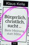Bürgerlich, christlich, sucht ... Cover des Buches Bürgerlich, christlich, sucht ... (ISBN: 9783038481072)