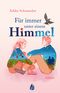 Für immer unter einem Himmel Cover des Buches Für immer unter einem Himmel (ISBN: 9783038800767)
