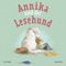 Annika und der Lesehund Cover des Buches Annika und der Lesehund (ISBN: 9783038930082)