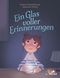 Ein Glas voller Erinnerungen Cover des Buches Ein Glas voller Erinnerungen (ISBN: 9783038930976)