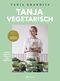 TANJA VEGETARISCH Cover des Buches TANJA VEGETARISCH (ISBN: 9783039020935)