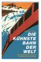 Die kühnste Bahn der Welt Cover des Buches Die kühnste Bahn der Welt (ISBN: 9783039191437)