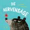 Die Nervensäge Cover des Buches Die Nervensäge (ISBN: 9783039340774)