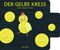 Der gelbe Kreis Cover des Buches Der gelbe Kreis (ISBN: 9783039342297)