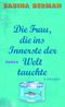 Die Frau, die ins Innerste der Welt tauchte Cover des Buches Die Frau, die ins Innerste der Welt tauchte (ISBN: 9783100216069)