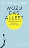 Wozu das alles? Cover des Buches Wozu das alles? (ISBN: 9783103971415)