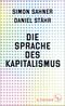 Die Sprache des Kapitalismus Cover des Buches Die Sprache des Kapitalismus (ISBN: 9783103975932)