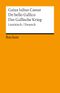 De bello Gallico /Der Gallische Krieg Cover des Buches De bello Gallico /Der Gallische Krieg (ISBN: 9783150099605)