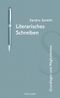 Literarisches Schreiben Cover des Buches Literarisches Schreiben (ISBN: 9783150113516)
