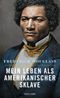 Mein Leben als amerikanischer Sklave Cover des Buches Mein Leben als amerikanischer Sklave (ISBN: 9783150113721)