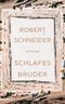 Schlafes Bruder Cover des Buches Schlafes Bruder (ISBN: 9783150113905)