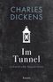 Im Tunnel. Unheimliche Geschichten Cover des Buches Im Tunnel. Unheimliche Geschichten (ISBN: 9783150144237)