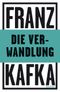 Die Verwandlung Cover des Buches Die Verwandlung (ISBN: 9783150144336)