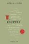Cicero. 100 Seiten (Reclam 100 Seiten) Cover des Buches Cicero. 100 Seiten (Reclam 100 Seiten) (ISBN: 9783150204351)