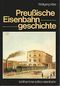 Preußische Eisenbahngeschichte Cover des Buches Preußische Eisenbahngeschichte (ISBN: 9783170074668)