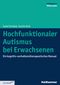 Hochfunktionaler Autismus bei Erwachsenen: Ein kognitiv-verhaltenstherapeutisches Manual Cover des Buches Hochfunktionaler Autismus bei Erwachsenen: Ein kognitiv-verhaltenstherapeutisches Manual (ISBN: 9783170320314)