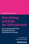 Vom Anfang und Ende der Schizophrenie: Eine neuropsychiatrische Perspektive auf das Schizophrenie-Konzept Cover des Buches Vom Anfang und Ende der Schizophrenie: Eine neuropsychiatrische Perspektive auf das Schizophrenie-Konzept (ISBN: 9783170406728)
