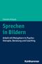 Sprechen in Bildern: Arbeit mit Metaphern in Psychotherapie, Beratung und Coaching Cover des Buches Sprechen in Bildern: Arbeit mit Metaphern in Psychotherapie, Beratung und Coaching (ISBN: 9783170407008)