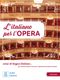 L’italiano per l’opera: corso di lingua italiana per cantanti d'opera, musicisti e operatori del settore musicale / Übungsbuch Cover des Buches L’italiano per l’opera: corso di lingua italiana per cantanti d'opera, musicisti e operatori del settore musicale / Übungsbuch (ISBN: 9783190753826)