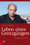 Leben eines Grenzgängers Cover des Buches Leben eines Grenzgängers