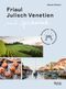 Friaul-Julisch Venetien mit Geschmack Cover des Buches Friaul-Julisch Venetien mit Geschmack (ISBN: 9783222136887)