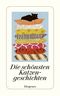 Die schönsten Katzengeschichten Cover des Buches Die schönsten Katzengeschichten (ISBN: 9783257241594)