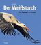 Der Weißstorch: Ein Zugvogel im Wandel Cover des Buches Der Weißstorch: Ein Zugvogel im Wandel (ISBN: 9783258083544)