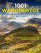 1001 Wanderwege Cover des Buches 1001 Wanderwege (ISBN: 9783283012465)