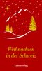 Weihnachten in der Schweiz Cover des Buches Weihnachten in der Schweiz (ISBN: 9783293004689)
