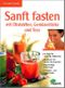 Sanft fasten mit Obstsäften, Gemüsedrinks und Tee Cover des Buches Sanft fasten mit Obstsäften, Gemüsedrinks und Tee (ISBN: 9783310005484)