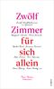 Zwölf Zimmer für sich allein Cover des Buches Zwölf Zimmer für sich allein (ISBN: 9783311140245)