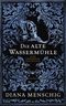 Die alte Wassermühle Cover des Buches Die alte Wassermühle (ISBN: 9783311270065)