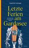Letzte Ferien am Gardasee Cover des Buches Letzte Ferien am Gardasee (ISBN: 9783311300885)