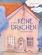 Es gibt keine Drachen in diesem Buch Cover des Buches Es gibt keine Drachen in diesem Buch (ISBN: 9783314106552)