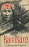 Kamikaze : Ein Todesflieger führte Tagebuch Cover des Buches Kamikaze : Ein Todesflieger führte Tagebuch (ISBN: 9783327005958)