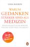 Warum Gedanken stärker sind als Medizin Cover des Buches Warum Gedanken stärker sind als Medizin (ISBN: 9783328101307)