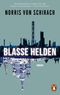 Blasse Helden Cover des Buches Blasse Helden (ISBN: 9783328109389)