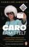 Caro ermittelt Cover des Buches Caro ermittelt (ISBN: 9783328110446)