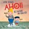 Ahoi! Alle an Bord und Leinen los! Cover des Buches Ahoi! Alle an Bord und Leinen los! (ISBN: 9783328303749)