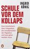 Schule vor dem Kollaps Cover des Buches Schule vor dem Kollaps (ISBN: 9783328600817)