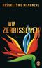 Wir Zerrissenen Cover des Buches Wir Zerrissenen (ISBN: 9783328602705)