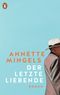 Der letzte Liebende Cover des Buches Der letzte Liebende (ISBN: 9783328602958)