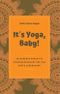 It´s Yoga, Baby! Cover des Buches It´s Yoga, Baby! (ISBN: 9783347033009)