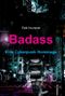 Badass: Eine Cyberpunk Hommage Cover des Buches Badass: Eine Cyberpunk Hommage (ISBN: 9783347070301)