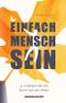 Einfach Mensch sein Cover des Buches Einfach Mensch sein (ISBN: 9783347146914)
