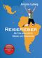 Reisefieber - Als Frau allein durch Mexiko und Südamerika Cover des Buches Reisefieber - Als Frau allein durch Mexiko und Südamerika (ISBN: 9783347284722)