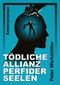 Tödliche Allianz perfider Seelen Cover des Buches Tödliche Allianz perfider Seelen (ISBN: 9783347827318)