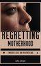 Regretting Motherhood Cover des Buches Regretting Motherhood (ISBN: 9783347914841)