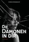 Die Dämonen in dir Cover des Buches Die Dämonen in dir (ISBN: 9783347938335)