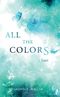 All the Colors I Lost Cover des Buches All the Colors I Lost (ISBN: 9783347956056)